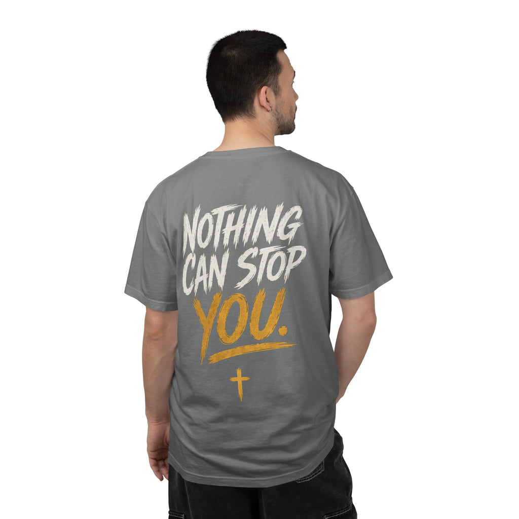Nothing Can Stop You Motivational T-Shirt — Inspirational Streetwear Tee
