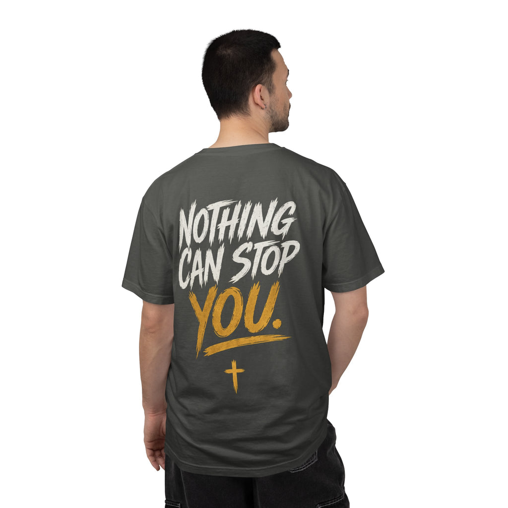 Nothing Can Stop You Motivational T-Shirt — Inspirational Streetwear Tee