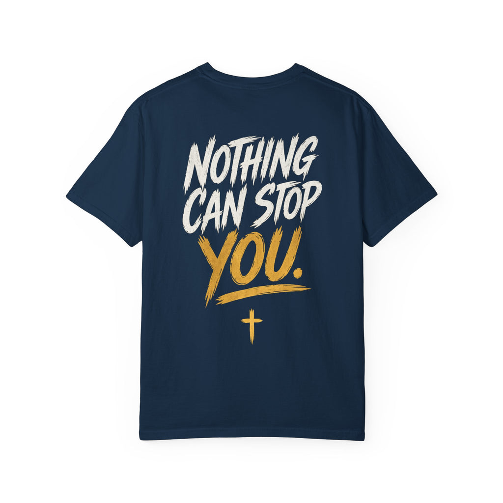 Nothing Can Stop You Motivational T-Shirt — Inspirational Streetwear Tee